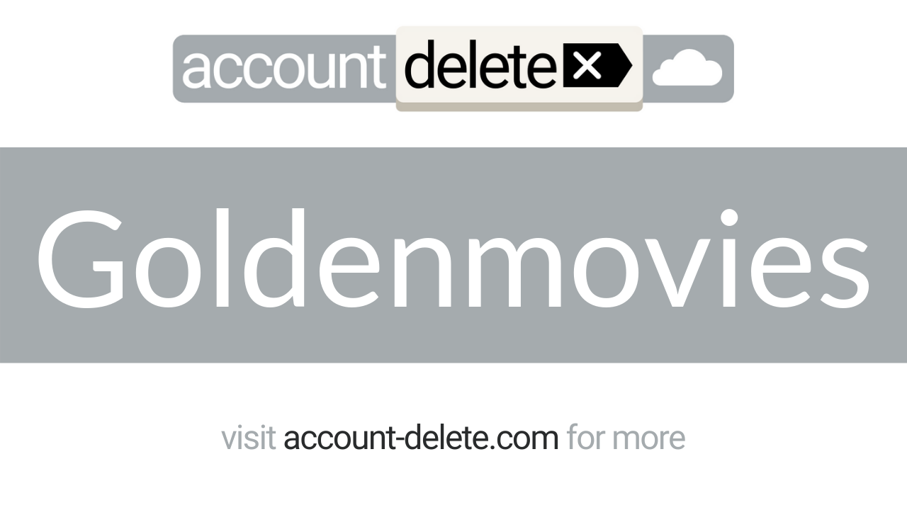 How to Cancel Goldenmovies - Account-Delete.com