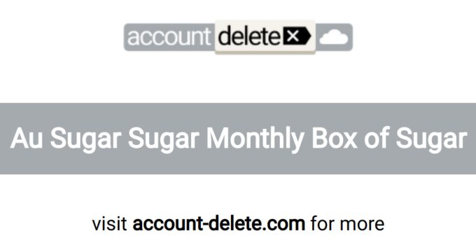 How to Cancel Au Sugar Sugar Monthly Box of Sugar